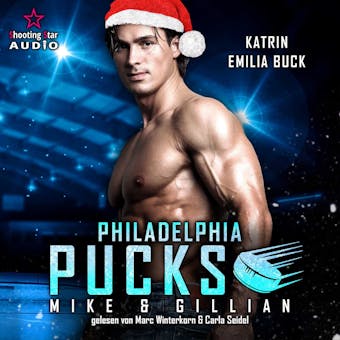 Philadelphia Pucks: Mike & Gillian - Philly Ice Hockey, Band 7 (ungekürzt) - undefined