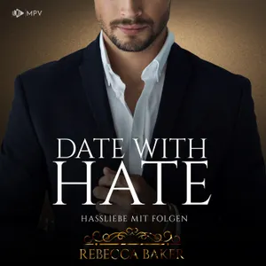 Date With Hate Hassliebe Mit Folgen Billionaire Romance, Buch 3