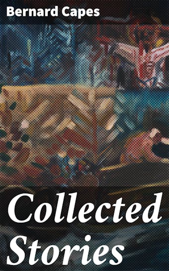 Collected Stories - Bernard Capes