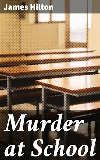 Murder at School - James Hilton