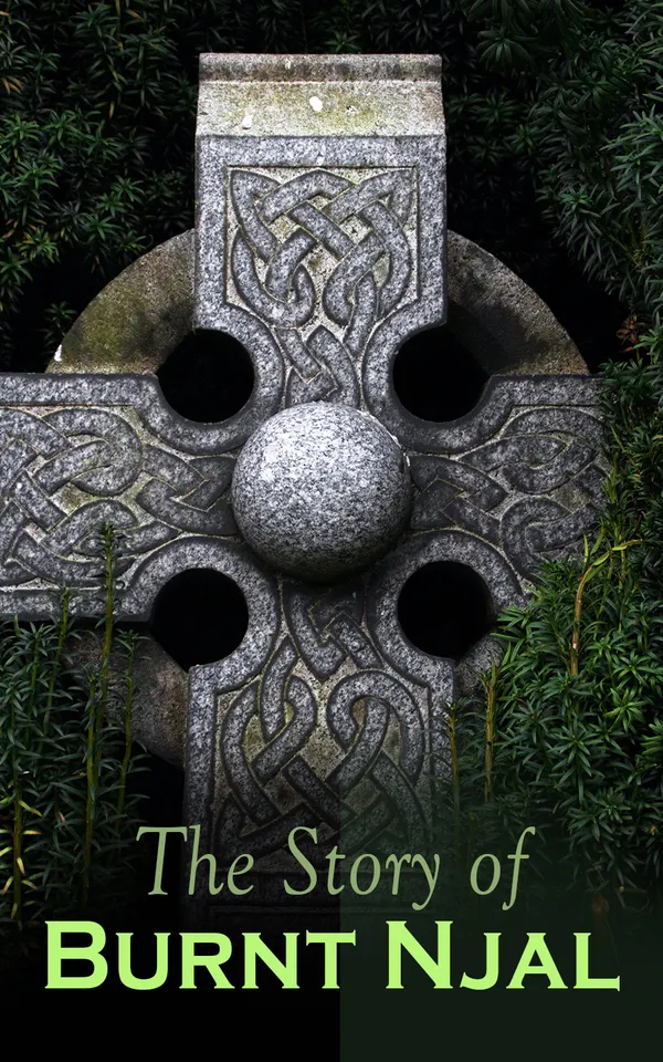 The Story of Burnt Njal : Icelandic Saga