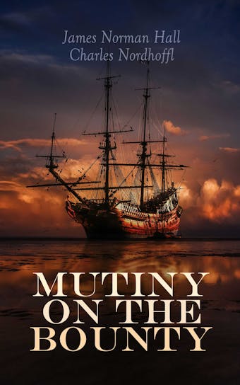 Mutiny on the Bounty: Historical Novel - undefined