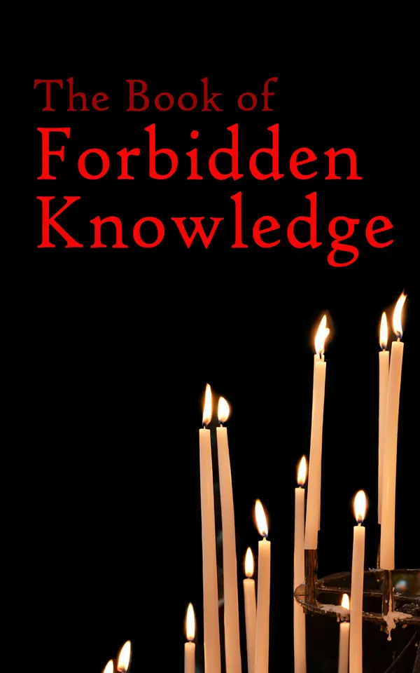 The Book of Forbidden Knowledge : Tips of Practical Magic
