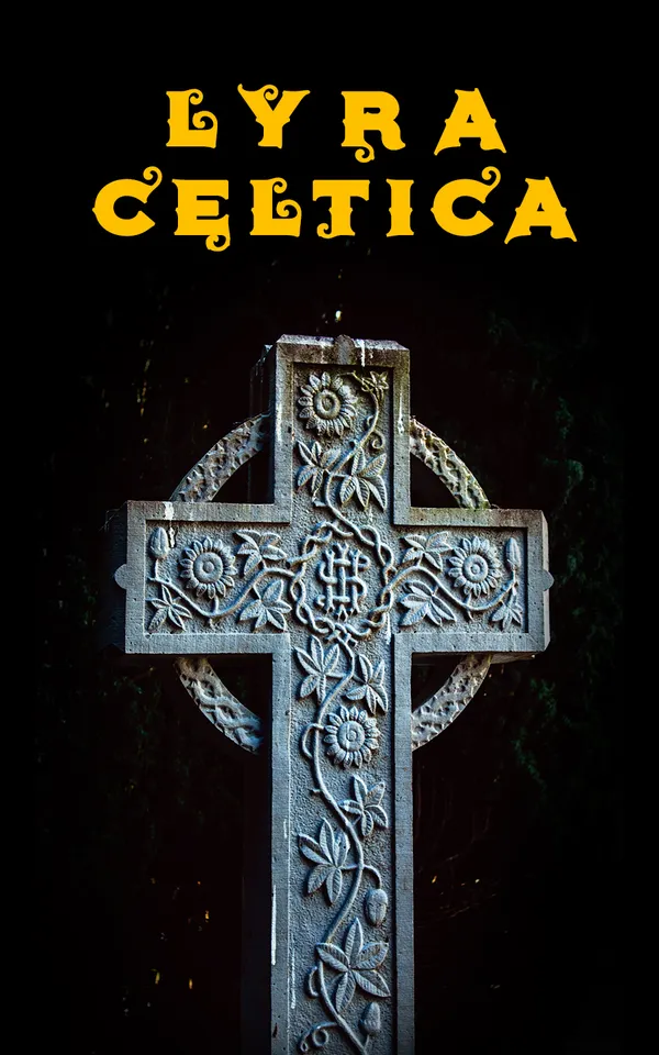 Lyra Celtica : Anthology of Representative Celtic Poetry