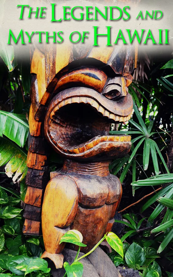 The Legends and Myths of Hawaii : Complete Legends of Maui, of Old Honolulu, Gods and Ghost-Gods, Myths of Volcanoes and Historical Legends