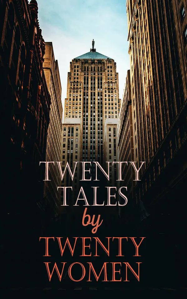 Twenty Tales by Twenty Women : Stories and Experiences from Real Life in Chicago