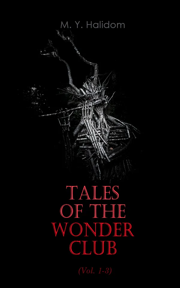 Tales of the Wonder Club (Vol. 1-3) : Occult, Horror & Supernatural Stories