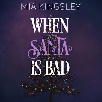 When Santa Is Bad - Mia Kingsley