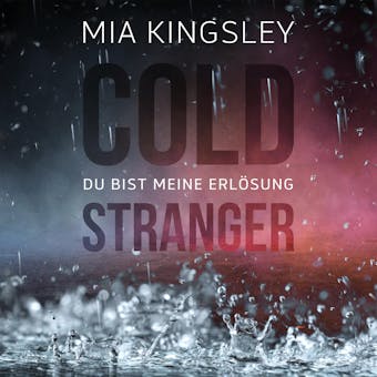 Cold Stranger: Du bist meine ErlÃ¶sung - Mia Kingsley