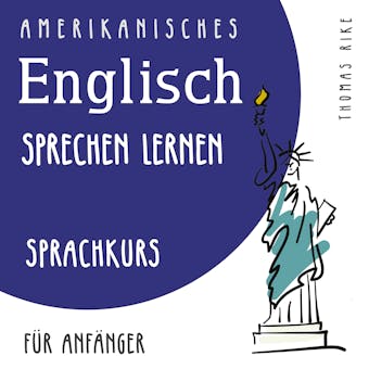 Amerikanisches Englisch sprechen lernen (Sprachkurs für Anfänger) - undefined