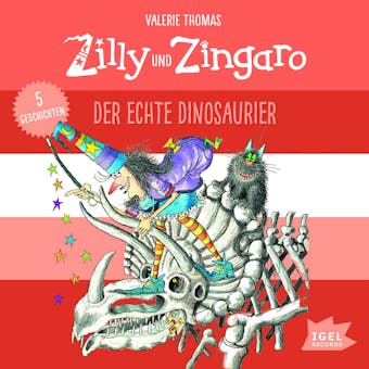 Zilly und Zingaro. Der echte Dinosaurier - undefined
