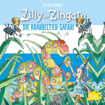 Zilly und Zingaro. Die Krabbeltier-Safari - Valerie Thomas