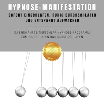 Hypnose-Manifestation: Bewährte Hypnose zum Einschlafen und Durchschlafen: Das bewährte Tiefschlaf-Hypnose-Programm zum Einschlafen und Durchschlafen - Institut für angewandte Hypnose