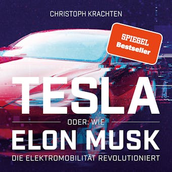 Tesla oder: Wie Elon Musk die ElektromobilitÃ¤t revolutioniert - Christoph Krachten