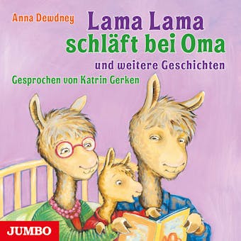 Lama Lama schlÃ¤ft bei Oma und weitere Geschichten - undefined