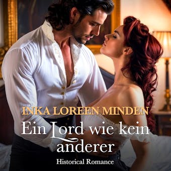Ein Lord wie kein anderer: Historical Romance