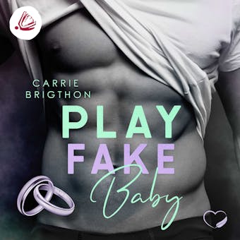 Play Fake Baby - Carrie Brigthon
