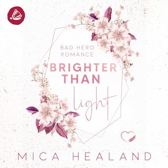Brighter than Light: Bad Boss Liebesroman - Mica Healand