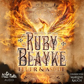 Ruby Blayke: Feuer und Asche (Die SphÃ¤ren-Chroniken 1) - Kirsten Storm
