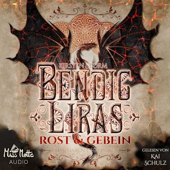 Bendic Liras: Rost und Gebein (Die SphÃ¤ren-Chroniken 2) - Kirsten Storm