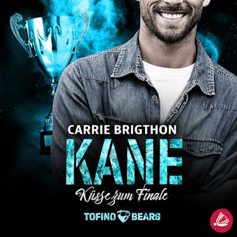 Kane â€“ KÃ¼sse zum Finale - Carrie Brigthon