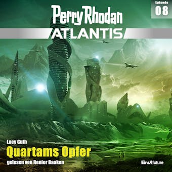 Perry Rhodan Atlantis Episode 08: Quartams Opfer - undefined