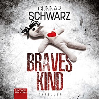 Braves Kind: Thriller - Gunnar Schwarz