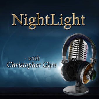 The Nightlight - 21: PROMISES OF POWER AND PROTECTION - Security and Safety in God's Word! – with Christopher Glyn - undefined