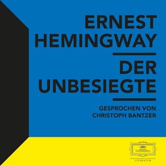 Hemingway: Der Unbesiegte - Ernest Hemingway