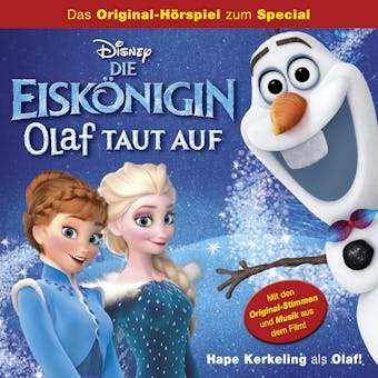 Die EiskÃ¶nigin: Olaf taut auf: Das Original-HÃ¶rspiel zum Special - 