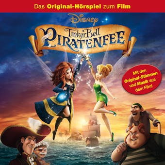 Tinker Bell und die Piratenfee: Das Original-HÃ¶rspiel zum Disney Film - undefined