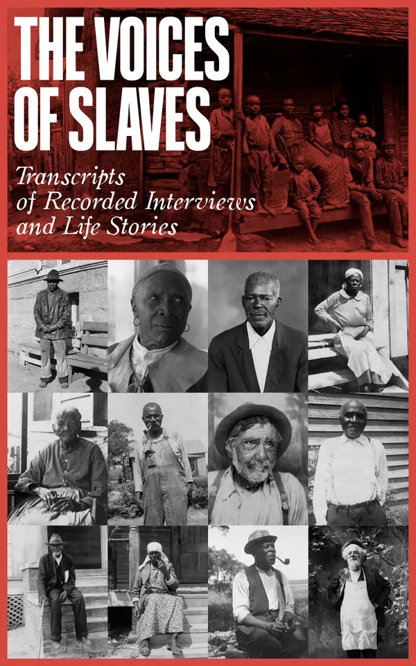 The Voices of Slaves : Transcripts of Recorded Interviews and Life Stories