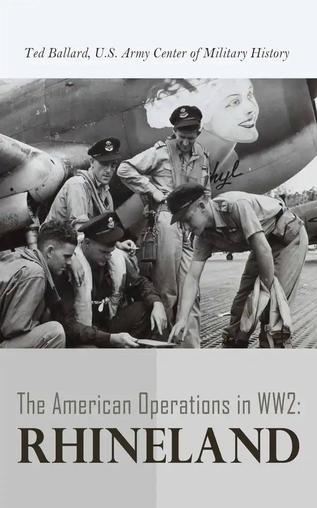 The American Operations in WW2: Rhineland : 15 September 1944–21 March ...