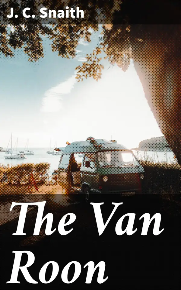 The Van Roon : Intrigues of High Society: A Tale of Family, Class, and Desire in a Lavish Mansion