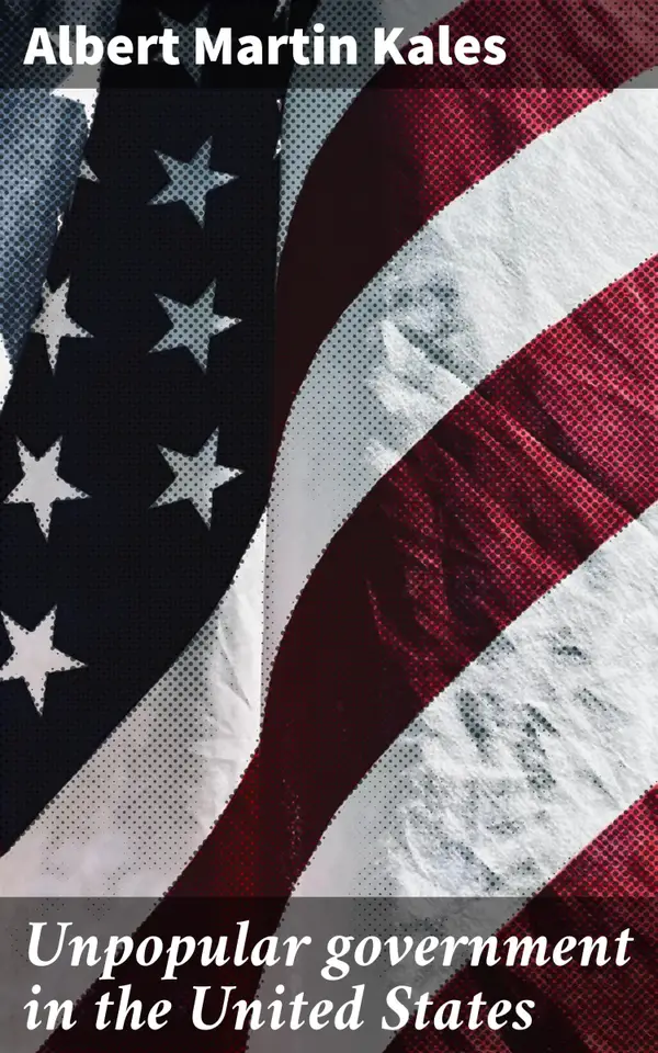 Unpopular government in the United States : Navigating Popularity in Modern Democracies: A Scholarly Analysis of Government Challenges and Public Opinion in America and Beyond
