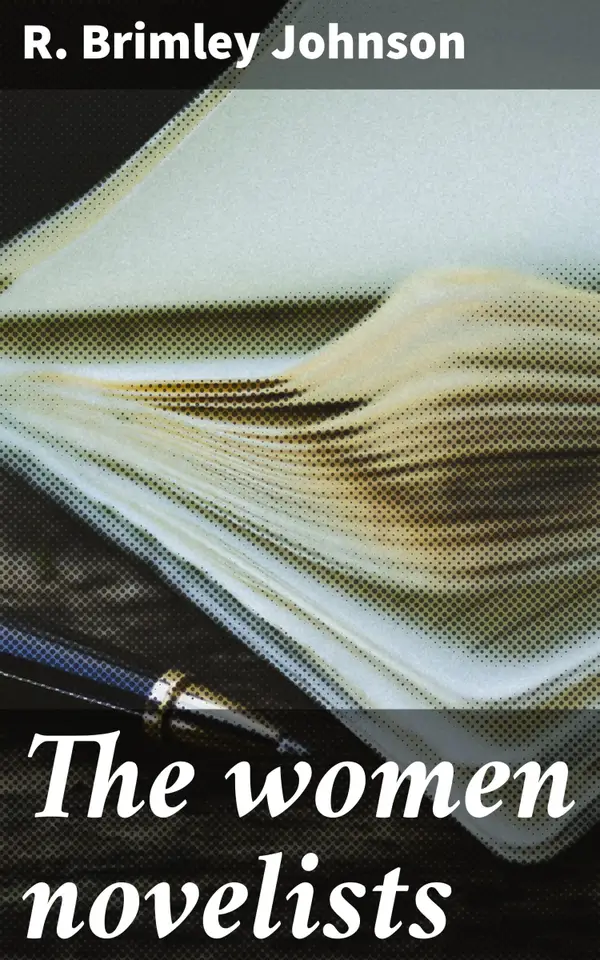 The women novelists : Exploring the Feminist Voices of 19th Century Women Novelists