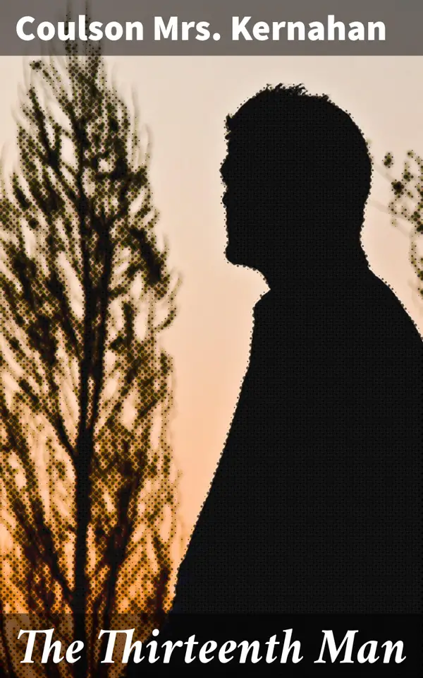 The Thirteenth Man : Uncovering a Sinister Conspiracy in Victorian England
