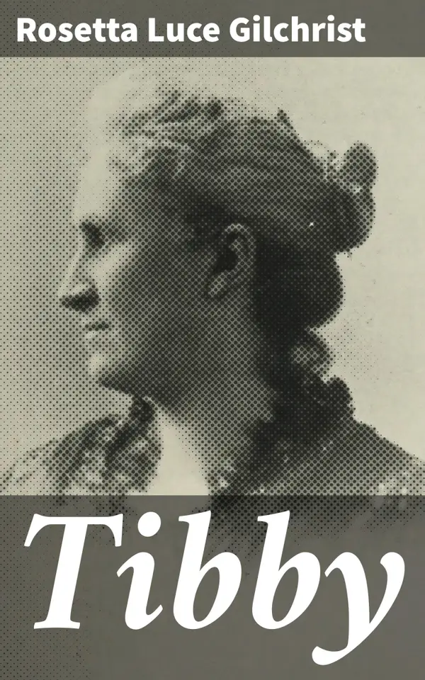 Tibby : A novel dealing with psychic forces and telepathy