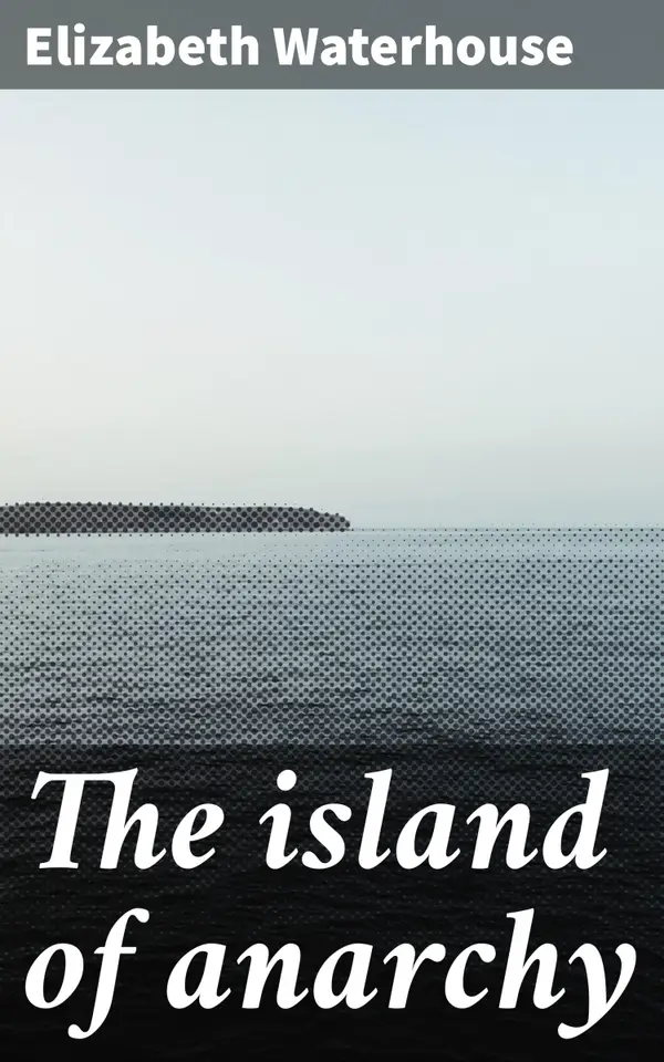 The island of anarchy : A fragment of history in the 20th century