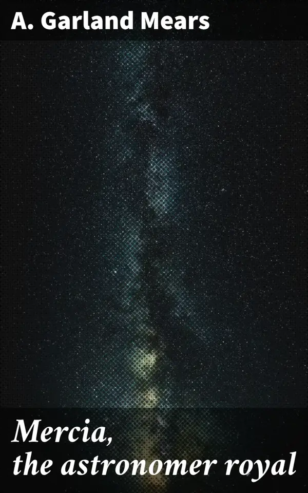 Mercia, the astronomer royal : Navigating Gender, Science, and History in 17th Century Fiction