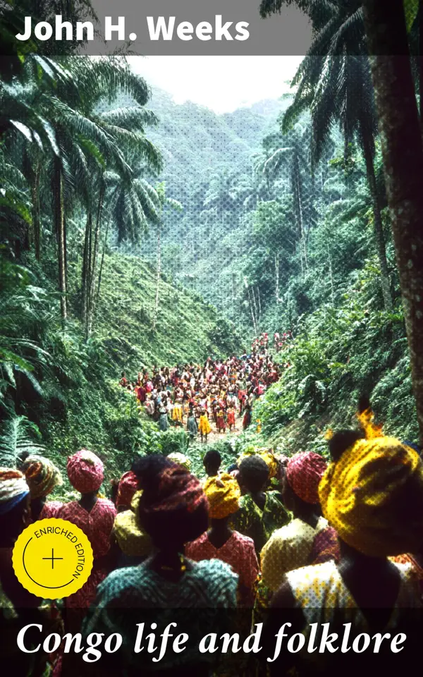 Congo life and folklore : Dive into the rich Congo culture with captivating folklore tales and tribal customs