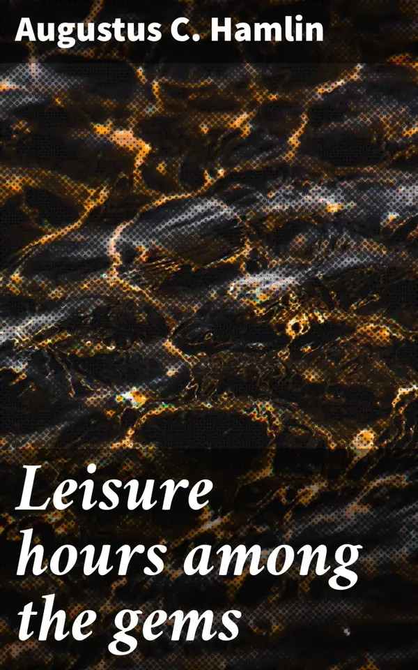 Leisure hours among the gems : Exploring the Symbolism and Beauty of Gemstones in Literature and Art