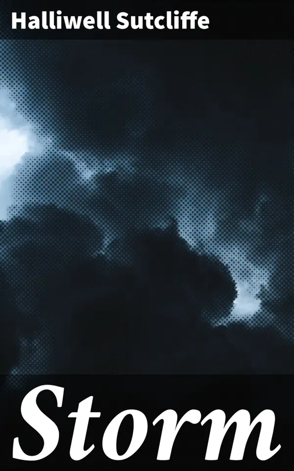 Storm : A Tale of Love, Betrayal, and Redemption in the Yorkshire Moors
