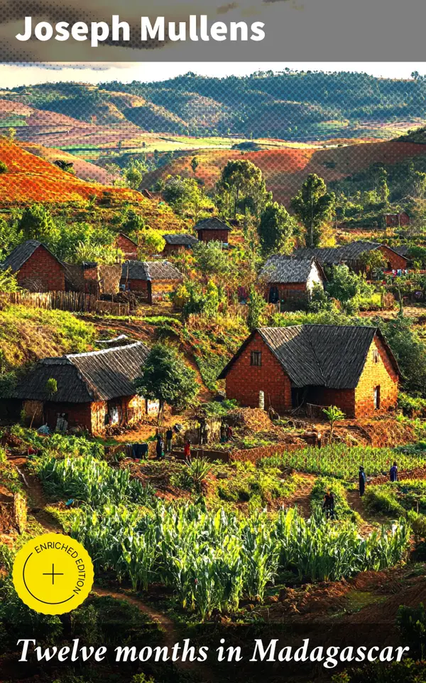 Twelve months in Madagascar : Enriched edition. A Journey Through Madagascar's Landscapes, Wildlife, and Culture