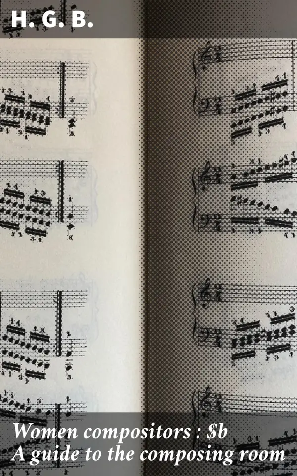 Women compositors : A guide to the composing room : Pioneering Women in Print: A Historical Guide to Typesetting and Publishing