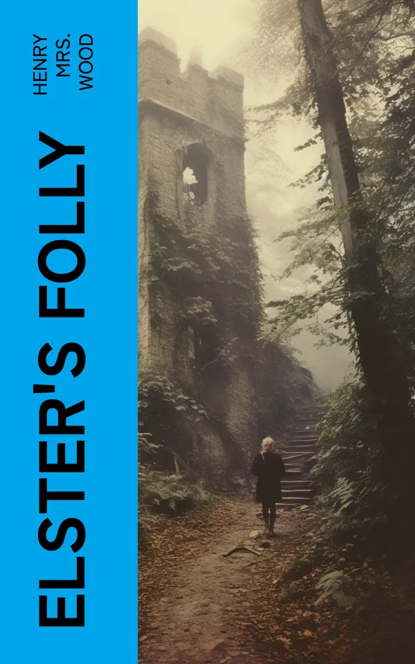 Elster's Folly : A Novel