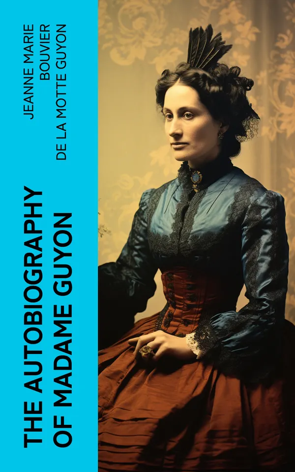 The Autobiography of Madame Guyon