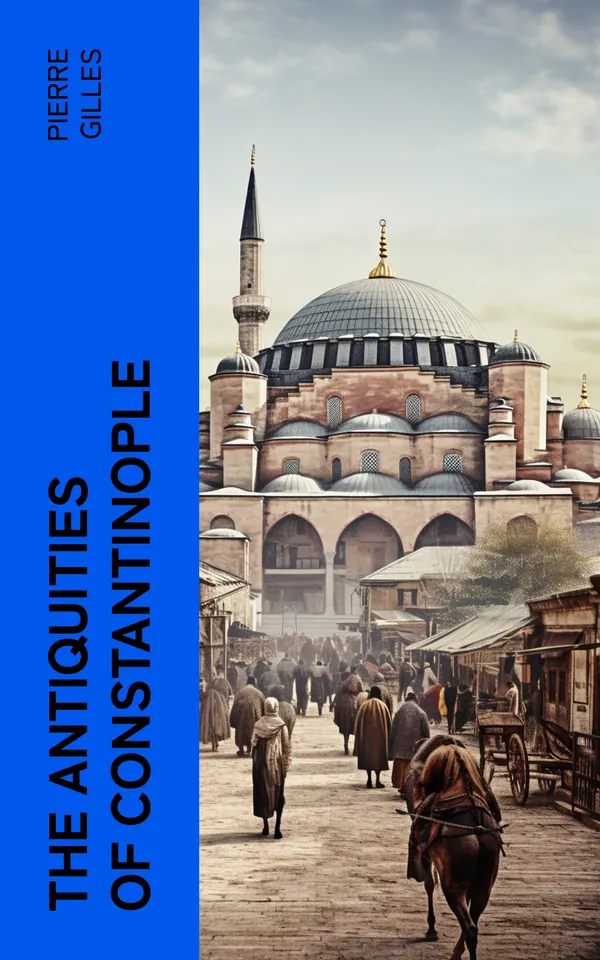 The Antiquities of Constantinople