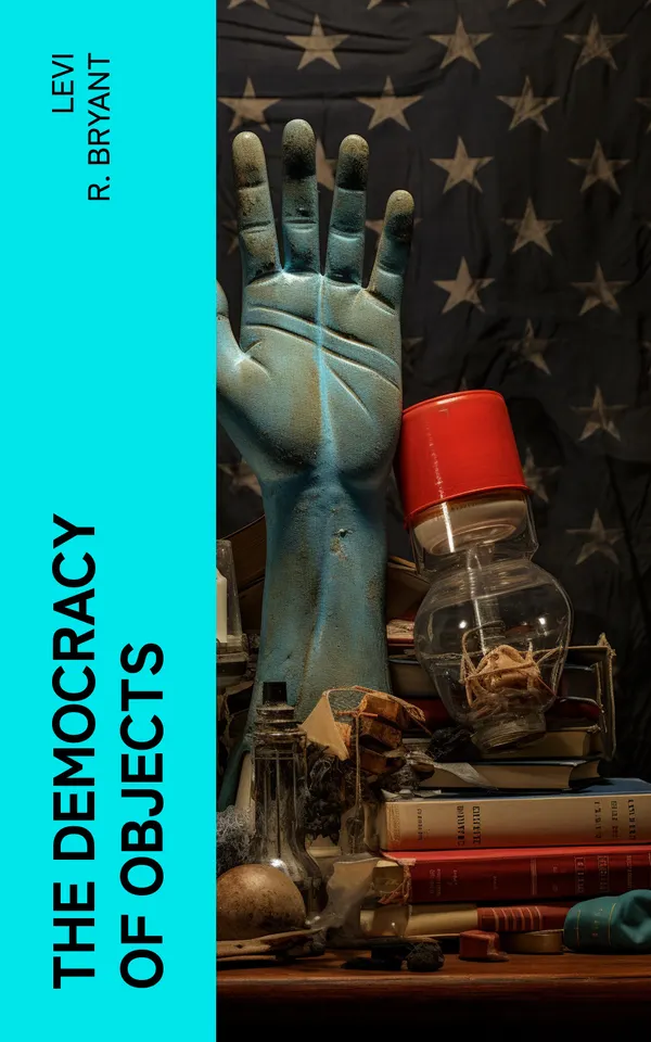 The Democracy of Objects