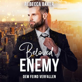 Beloved Enemy: Dem Feind verfallen - Rebecca Baker